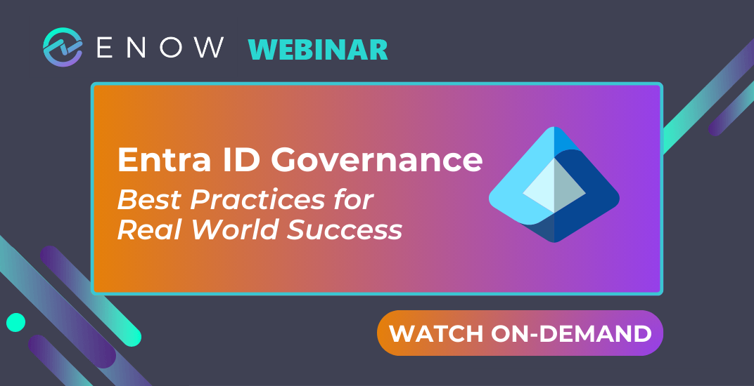 Entra ID Governance - Best Practices for Real World Success - Watch On-Demand