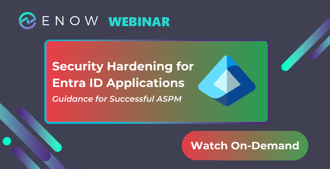 Security Hardening for Entra ID Applications Webinar - On-Demand