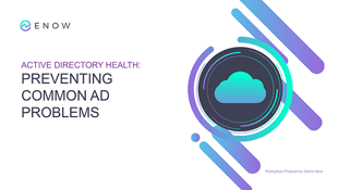 Active Directory Health: Preventing Common AD Problems