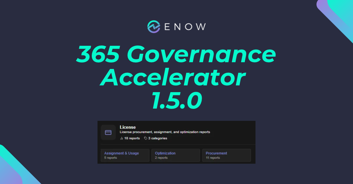 What's New in ENow 365 Governance Accelerator 1.5.0 