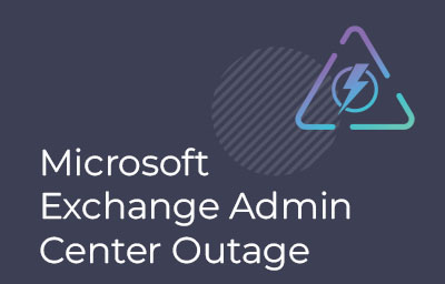 Microsoft Exchange Admin Center Outage banner
