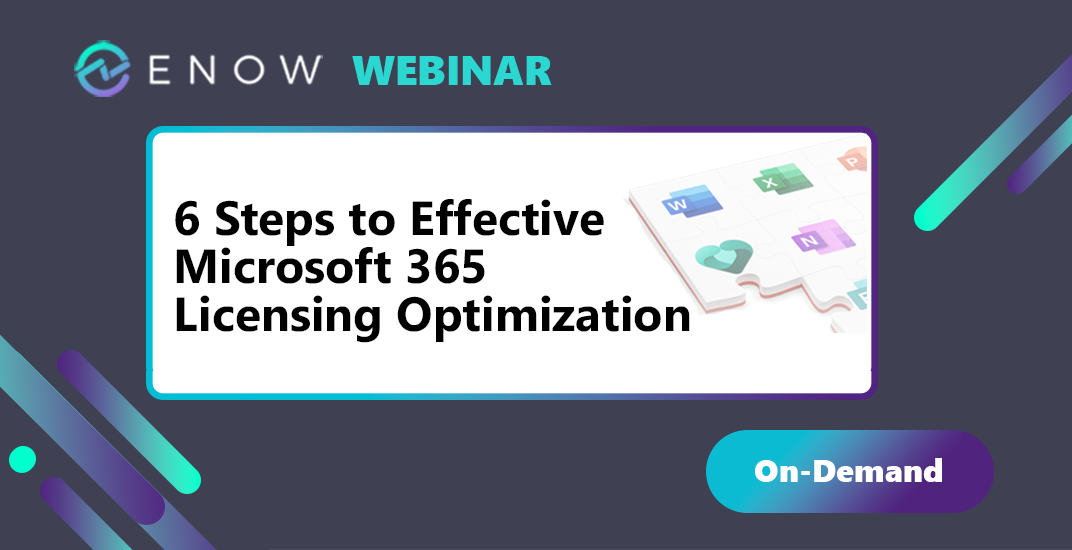 6 Steps to Effective Microsoft 365 Licensing Optimization | On-Demand ...
