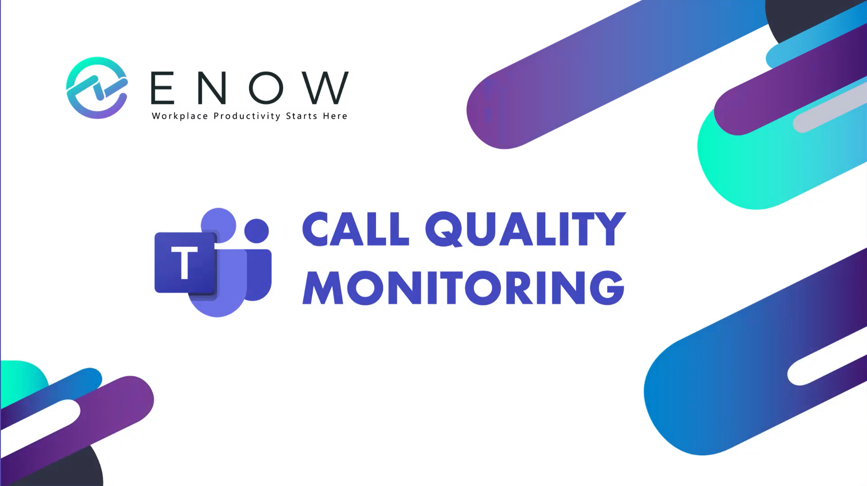 ENow Microsoft Teams Call Quality Monitoring banner